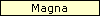 Magna