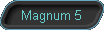 Magnum 5
